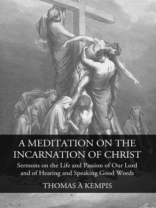 Title details for A Meditation on the Incarnation of Christ by Thomas À Kempis - Wait list